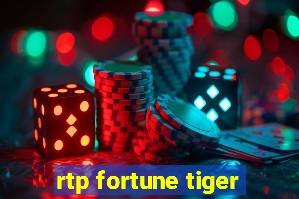 rtp fortune tiger